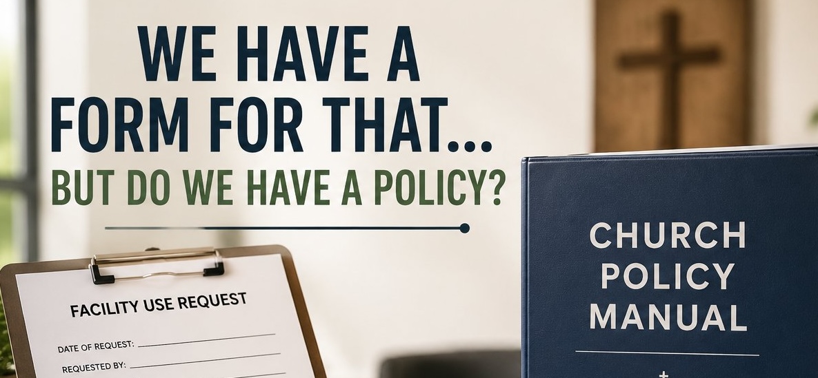 We Have a Form for That… But Do We Have a Policy?
